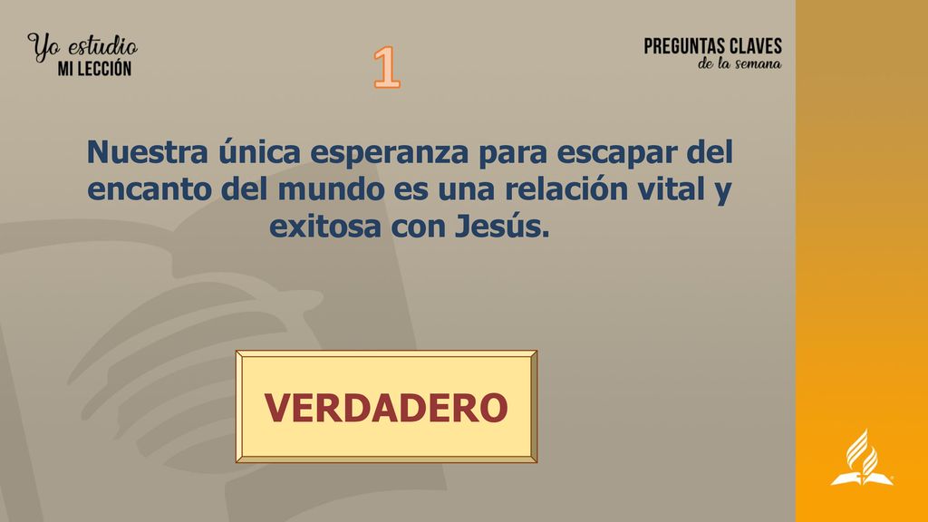 1 Nuestra única esperanza para escapar del encanto del mundo es una relación vital y exitosa con Jesús.