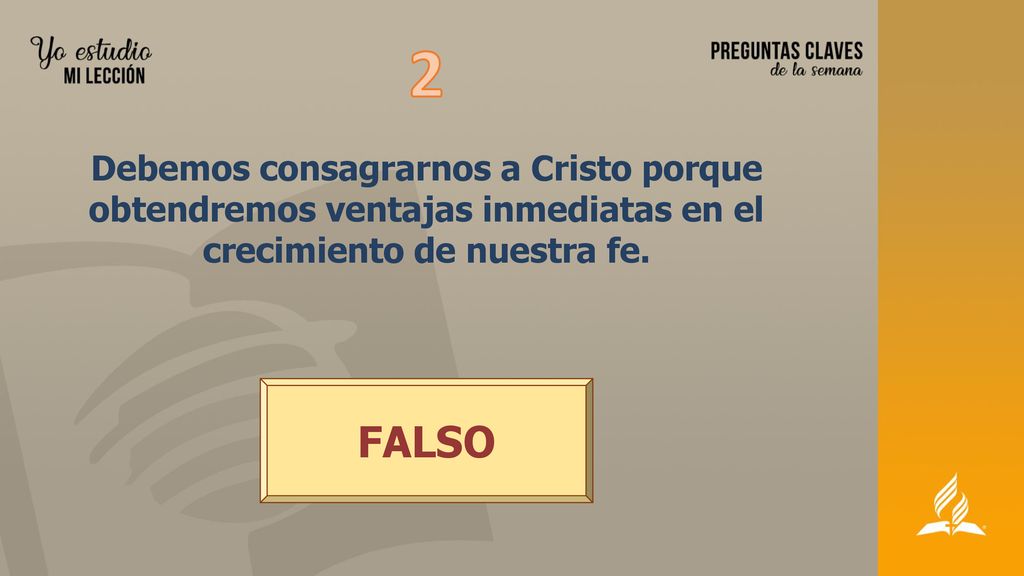 2 Debemos consagrarnos a Cristo porque obtendremos ventajas inmediatas en el crecimiento de nuestra fe.