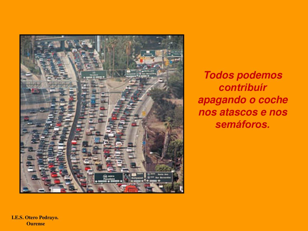 Todos podemos contribuír apagando o coche nos atascos e nos semáforos.