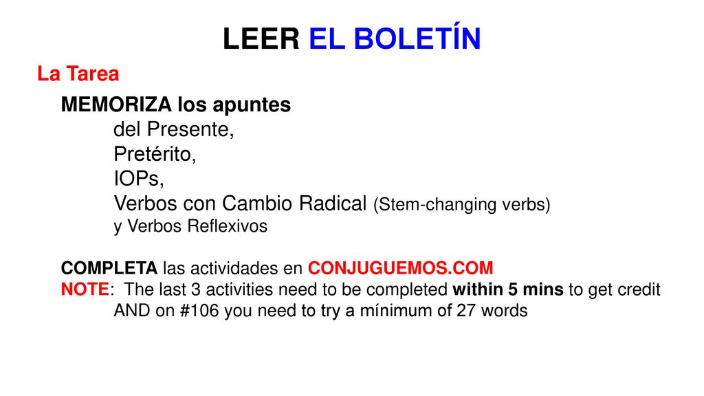 LEER EL BOLETÍN La Tarea MEMORIZA los apuntes del Presente, Pretérito,