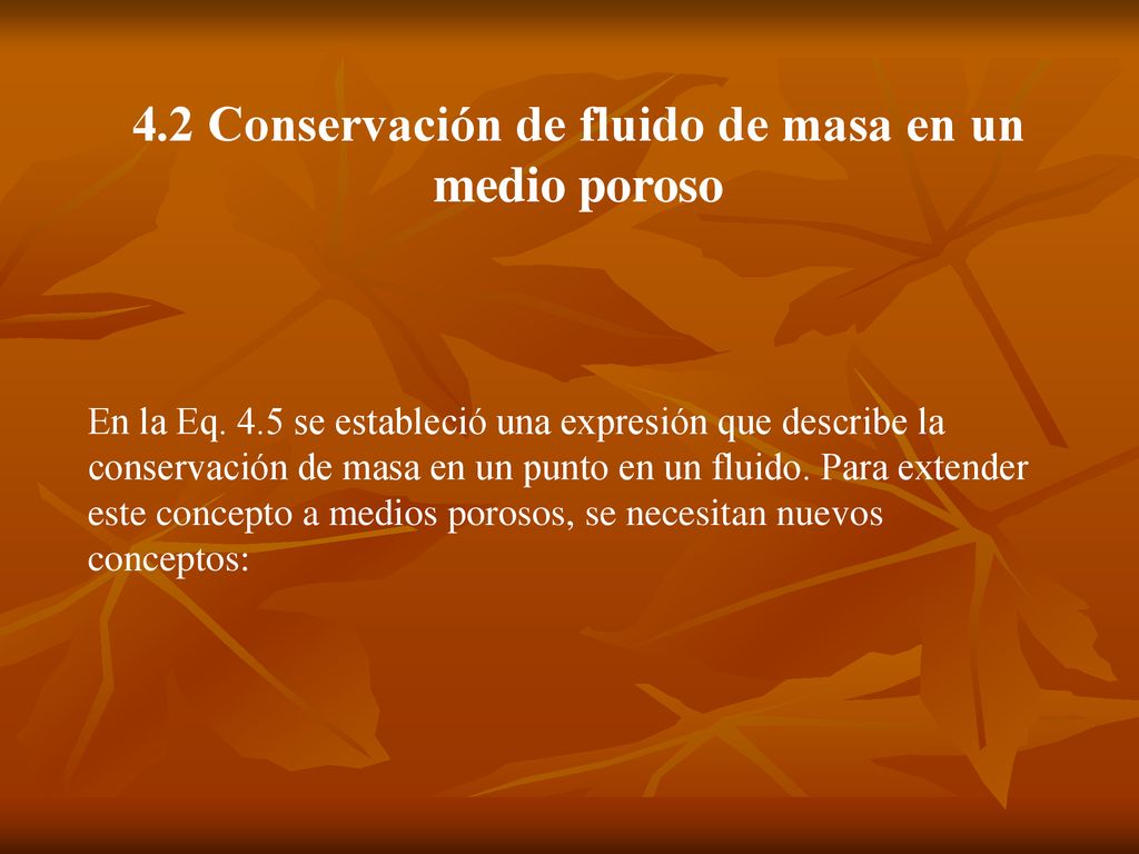 4.2 Conservación de fluido de masa en un medio poroso