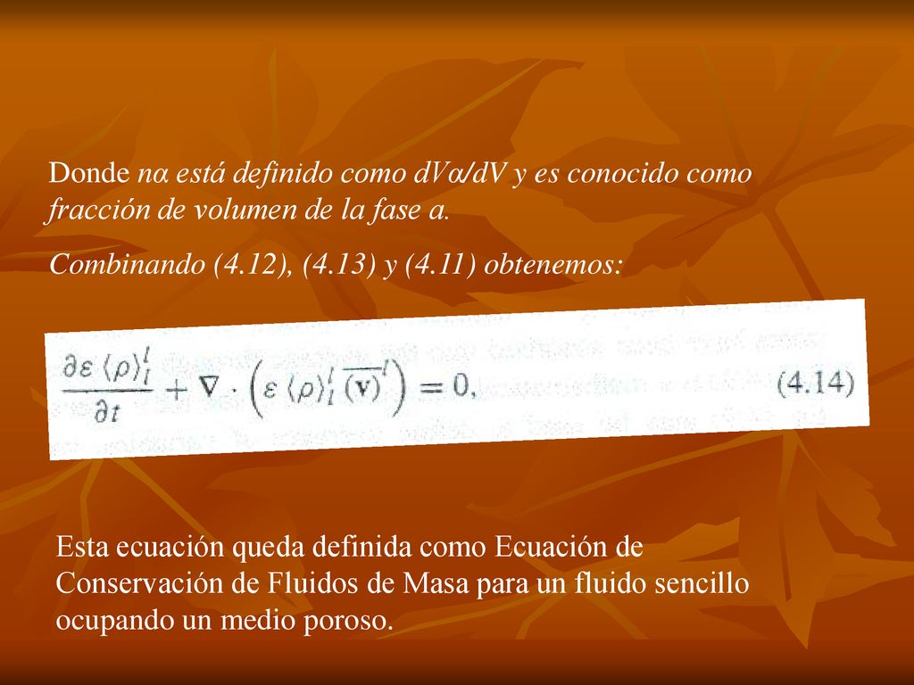 Donde nα está definido como dVα/dV y es conocido como fracción de volumen de la fase a.