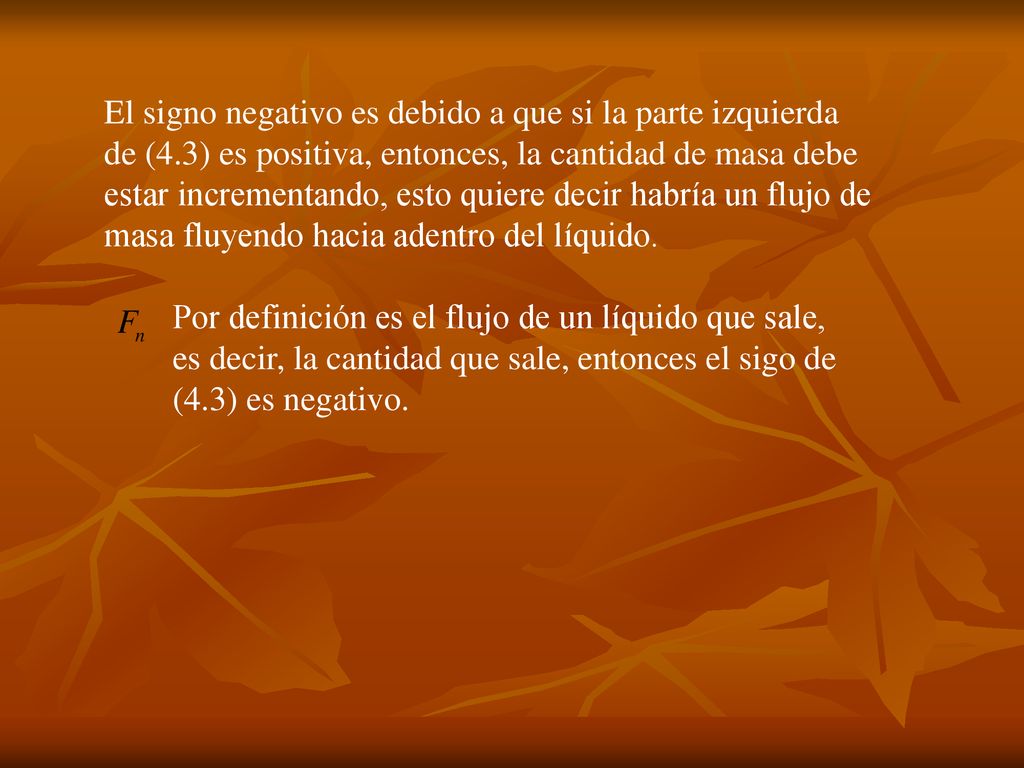 El signo negativo es debido a que si la parte izquierda de (4