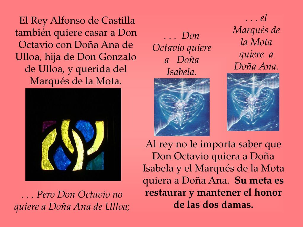 . . . el Marqués de la Mota quiere a Doña Ana.
