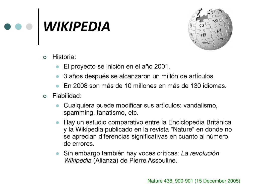 WIKIPEDIA Historia: El proyecto se inición en el año 2001.