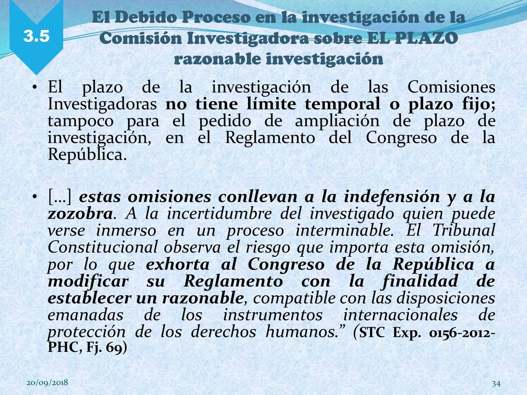 3.5 El Debido Proceso en la investigación de la Comisión Investigadora sobre EL PLAZO razonable investigación.
