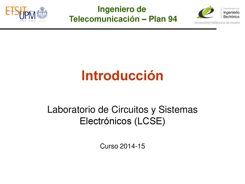 Laboratorio de Circuitos y Sistemas Electrónicos (LCSE) Curso