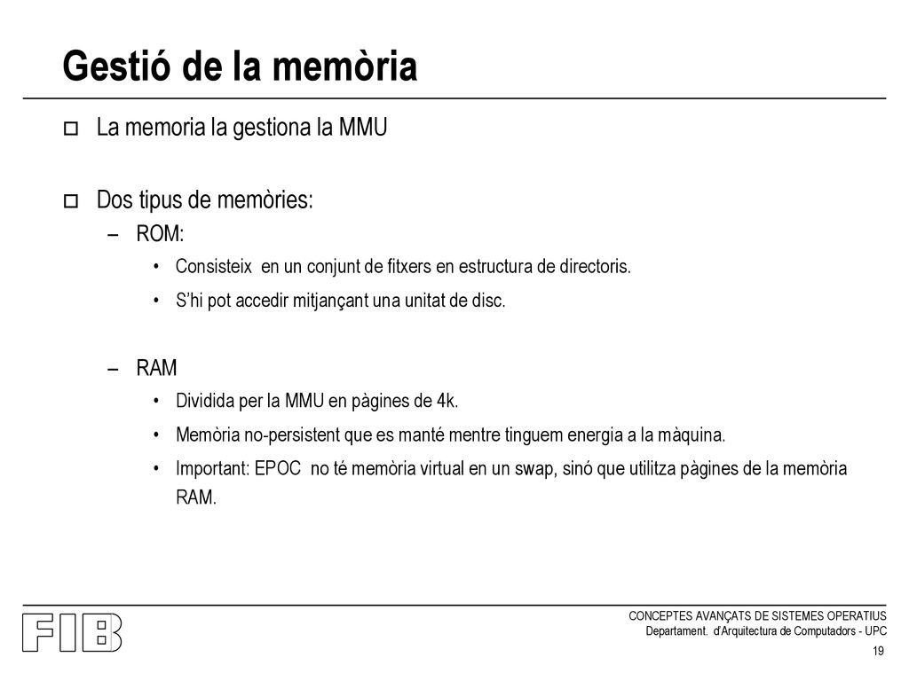 Gestió de la memòria La memoria la gestiona la MMU
