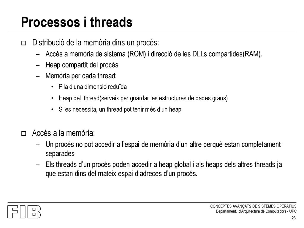 Processos i threads Distribució de la memòria dins un procés:
