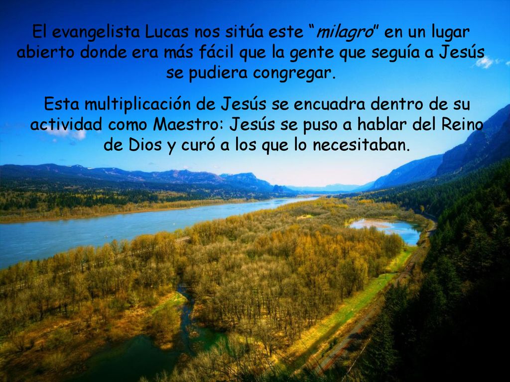 El evangelista Lucas nos sitúa este milagro en un lugar abierto donde era más fácil que la gente que seguía a Jesús se pudiera congregar.