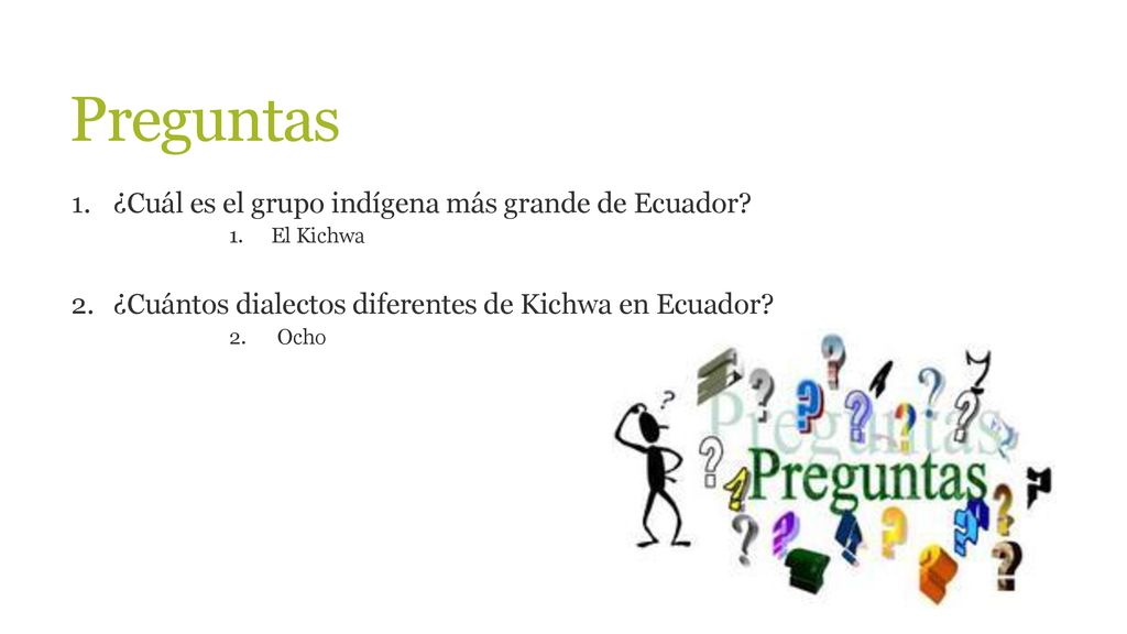 Preguntas ¿Cuál es el grupo indígena más grande de Ecuador