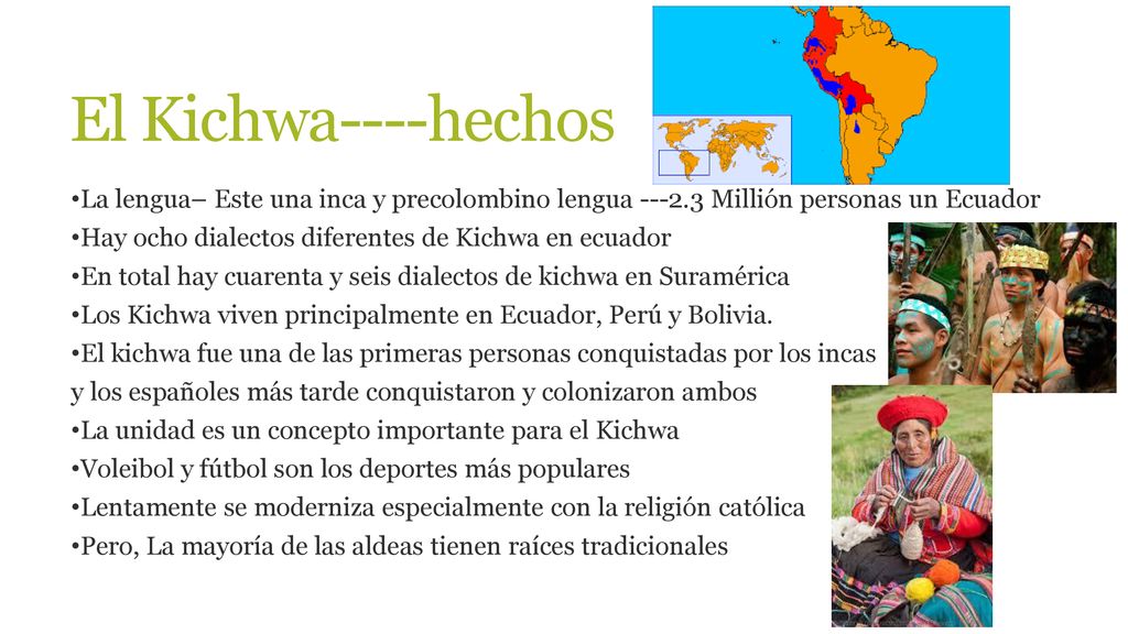El Kichwa----hechos La lengua– Este una inca y precolombino lengua Millión personas un Ecuador.