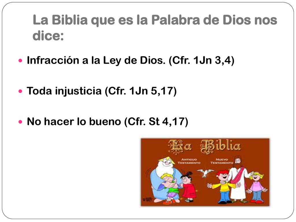 La Biblia que es la Palabra de Dios nos dice: