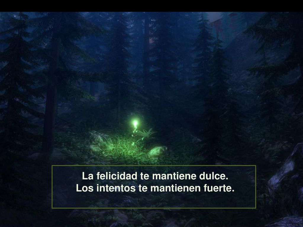 La felicidad te mantiene dulce. Los intentos te mantienen fuerte.