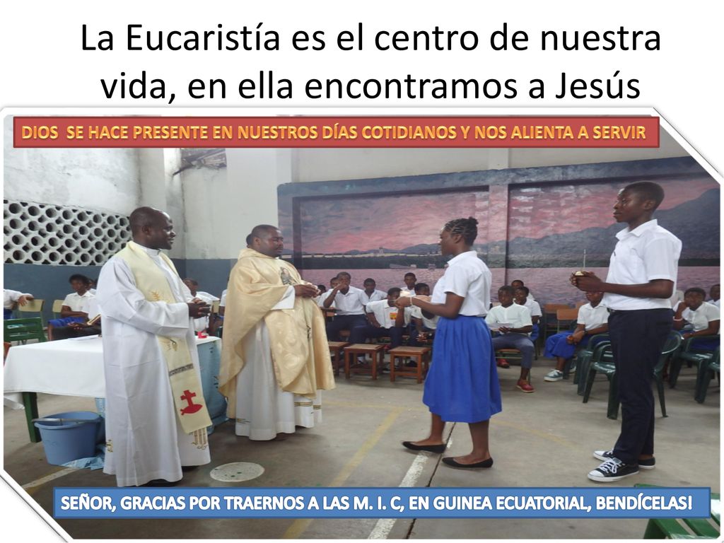 La Eucaristía es el centro de nuestra vida, en ella encontramos a Jesús