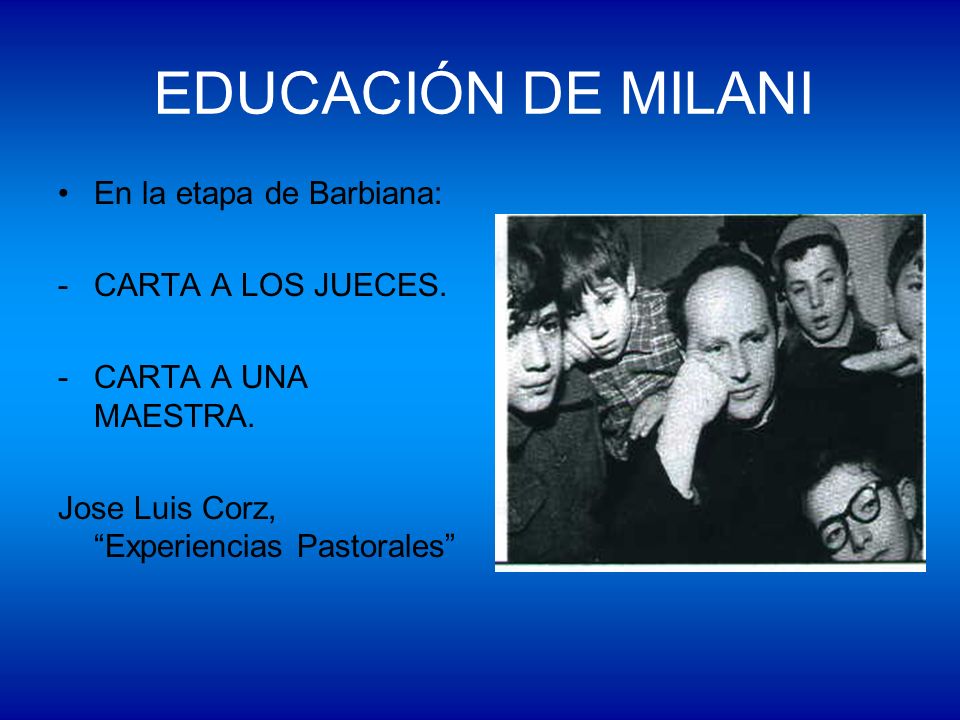 EDUCACIÓN DE MILANI En la etapa de Barbiana: CARTA A LOS JUECES.