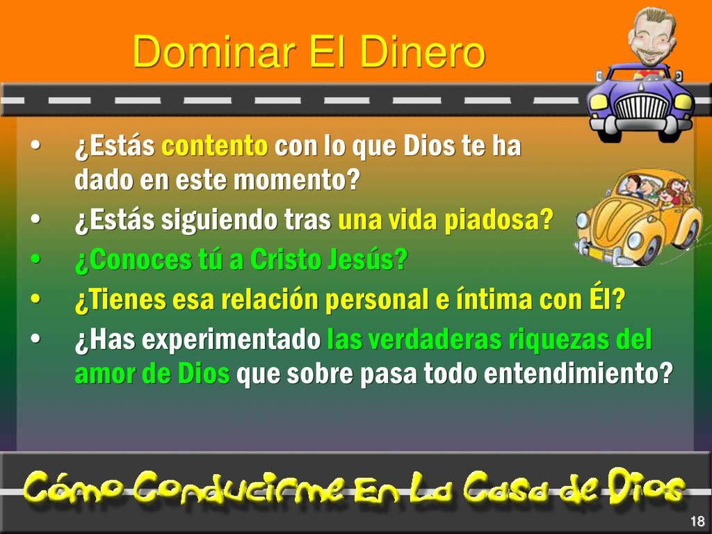 Dominar El Dinero ¿Estás contento con lo que Dios te ha dado en este momento ¿Estás siguiendo tras una vida piadosa