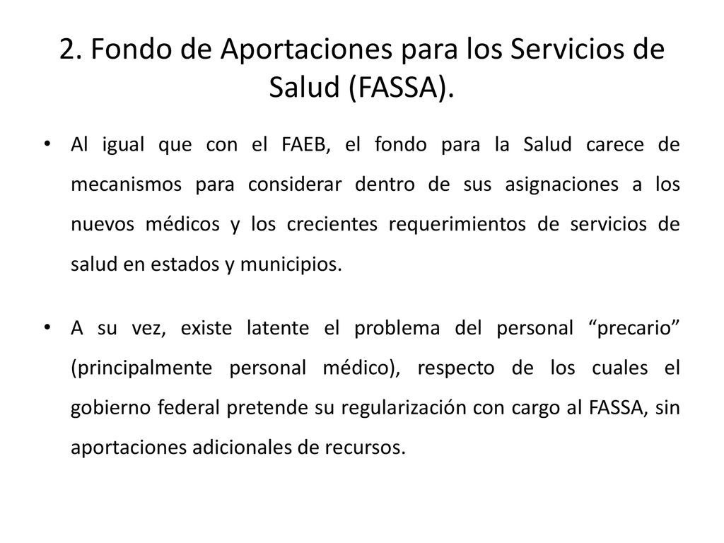2. Fondo de Aportaciones para los Servicios de Salud (FASSA).