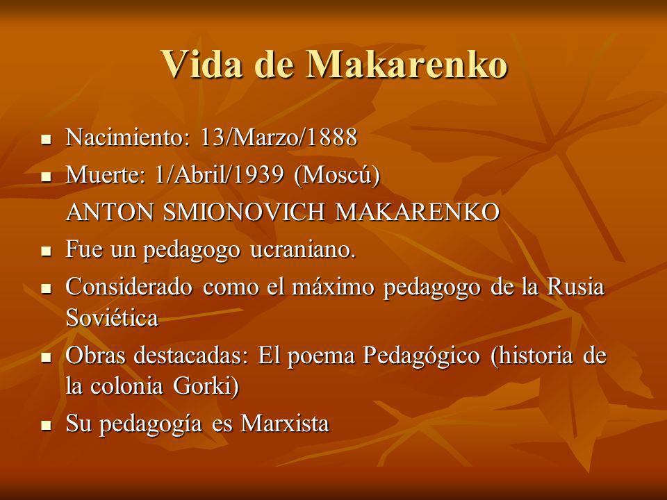Vida de Makarenko Nacimiento: 13/Marzo/1888