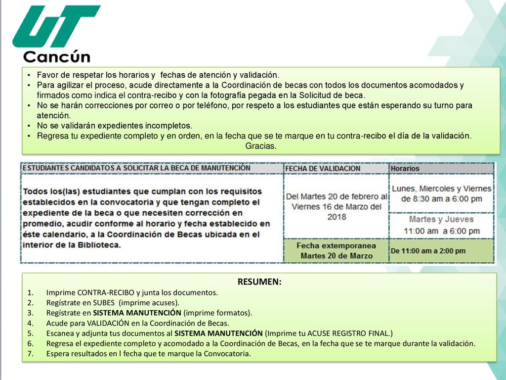 Favor de respetar los horarios y fechas de atención y validación.