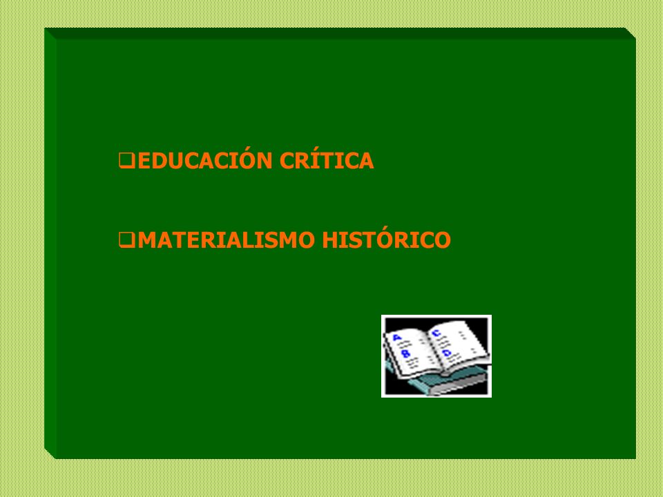 SER HISTÓRICO EDUCACIÓN CRÍTICA MATERIALISMO HISTÓRICO