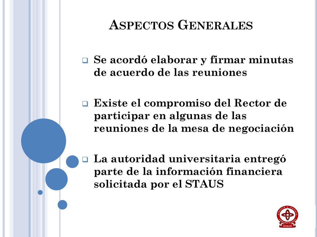 Aspectos Generales Se acordó elaborar y firmar minutas de acuerdo de las reuniones.