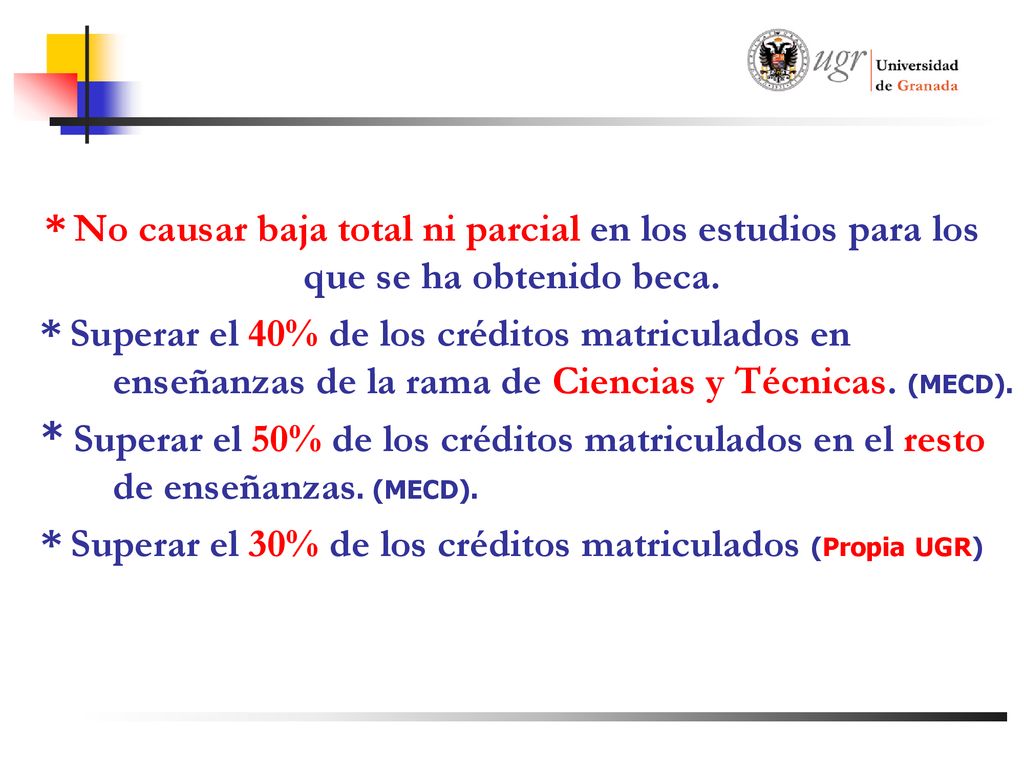* Superar el 30% de los créditos matriculados (Propia UGR)