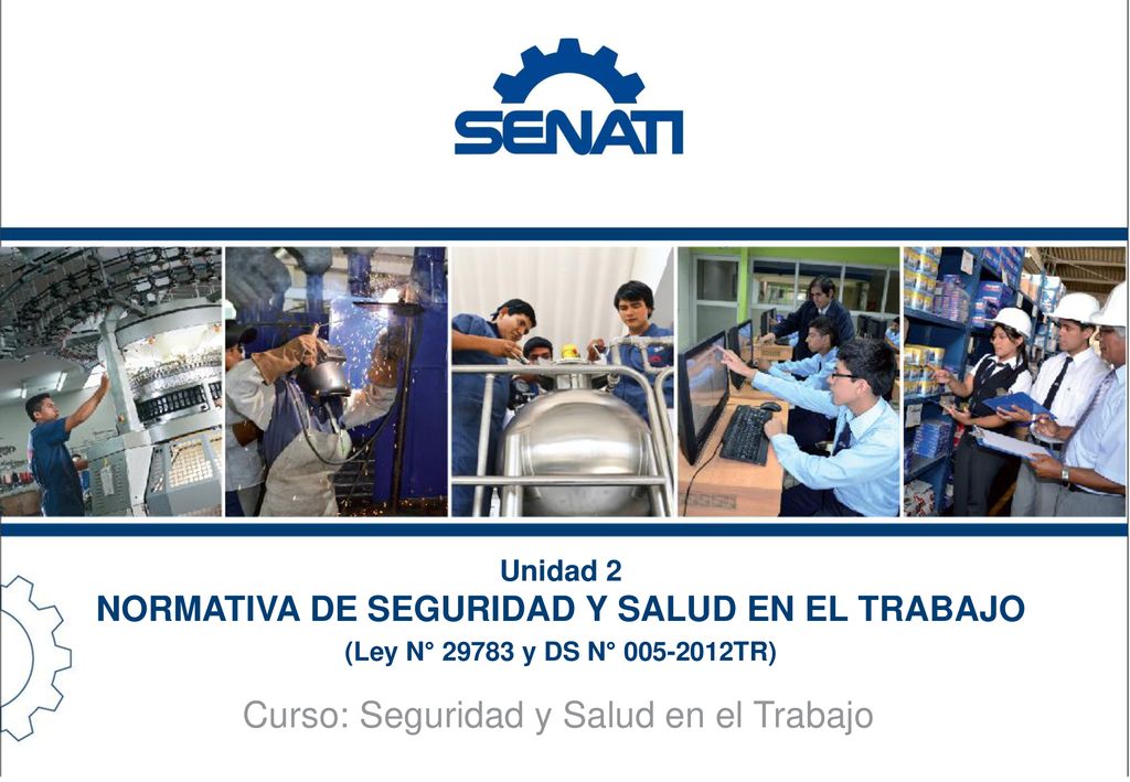 Unidad 2 NORMATIVA DE SEGURIDAD Y SALUD EN EL TRABAJO