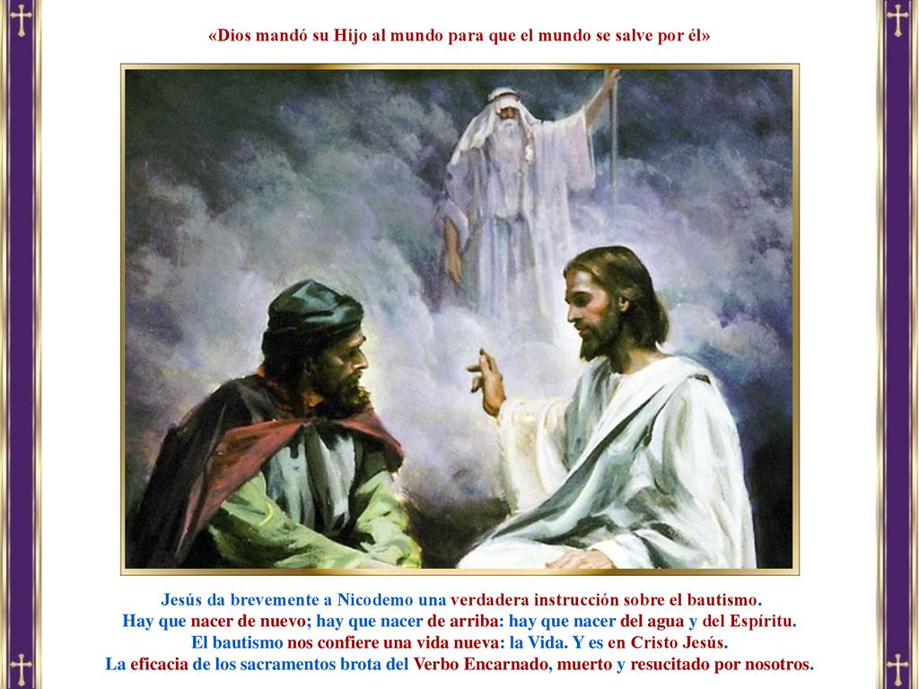 «Dios mandó su Hijo al mundo para que el mundo se salve por él»