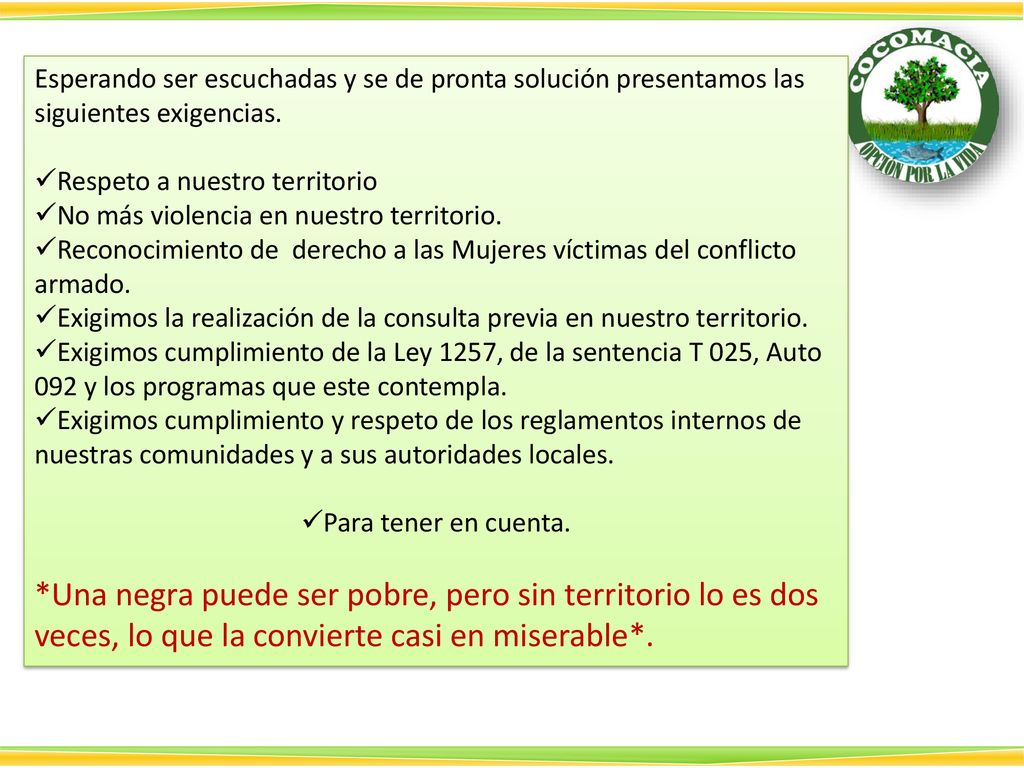 Esperando ser escuchadas y se de pronta solución presentamos las siguientes exigencias.