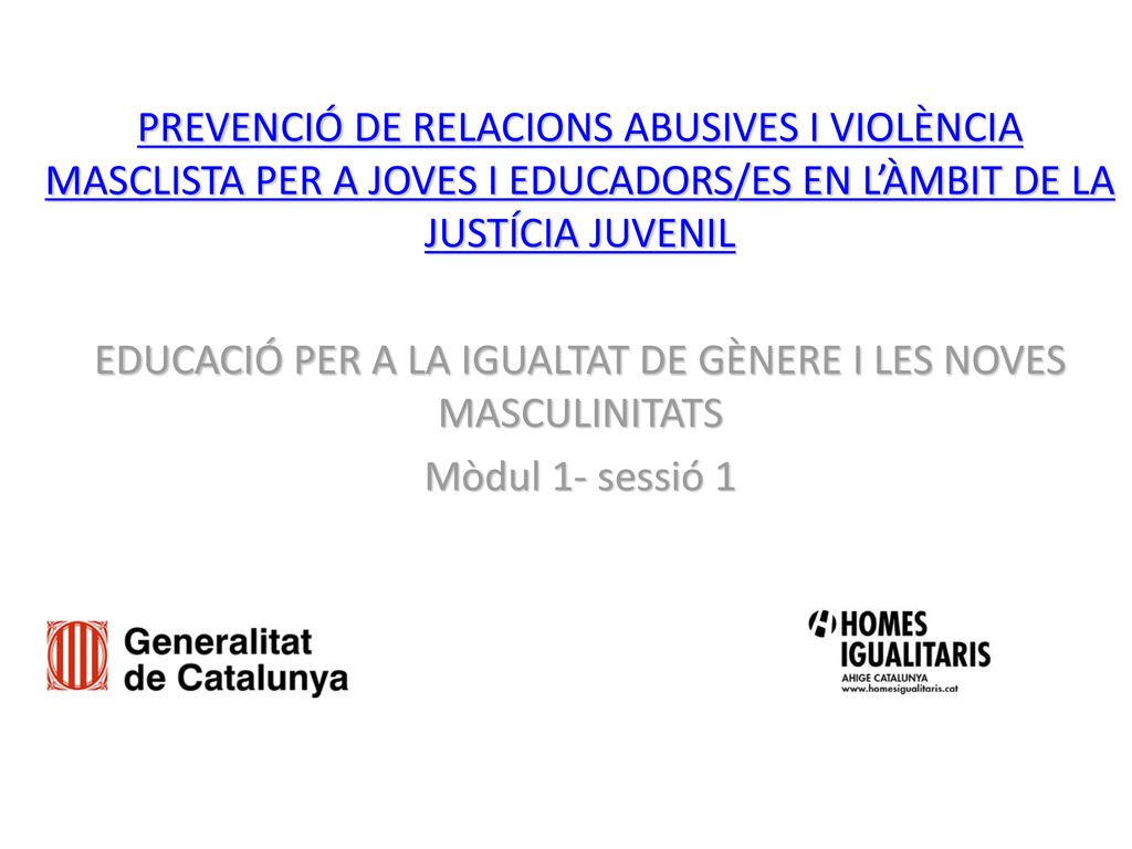 EDUCACIÓ PER A LA IGUALTAT DE GÈNERE I LES NOVES MASCULINITATS