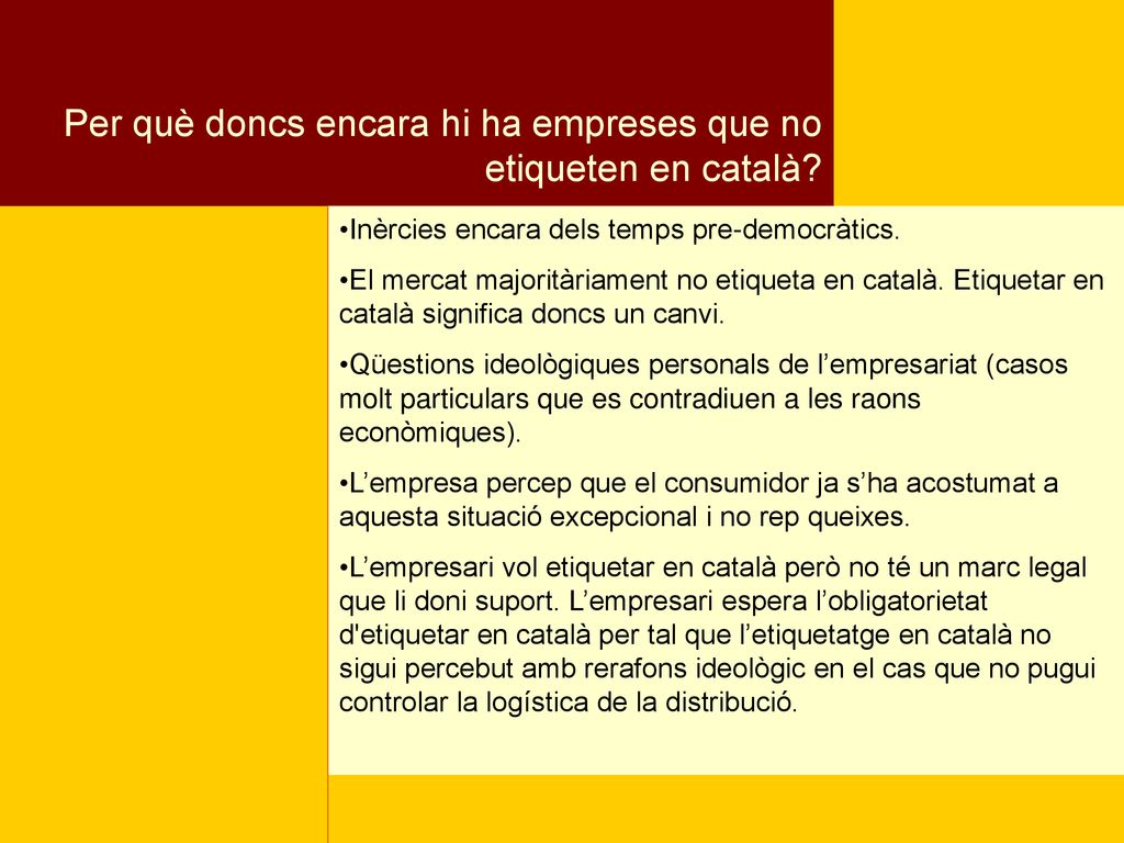 Per què doncs encara hi ha empreses que no etiqueten en català