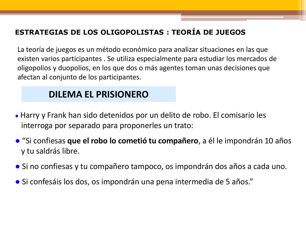 ESTRATEGIAS DE LOS OLIGOPOLISTAS : TEORÍA DE JUEGOS