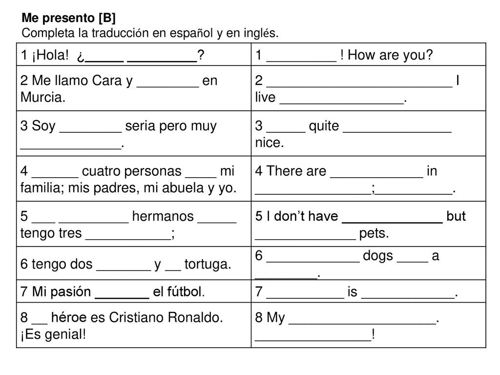 1 ¡Hola! ¿_____ _________ 1 _________ ! How are you