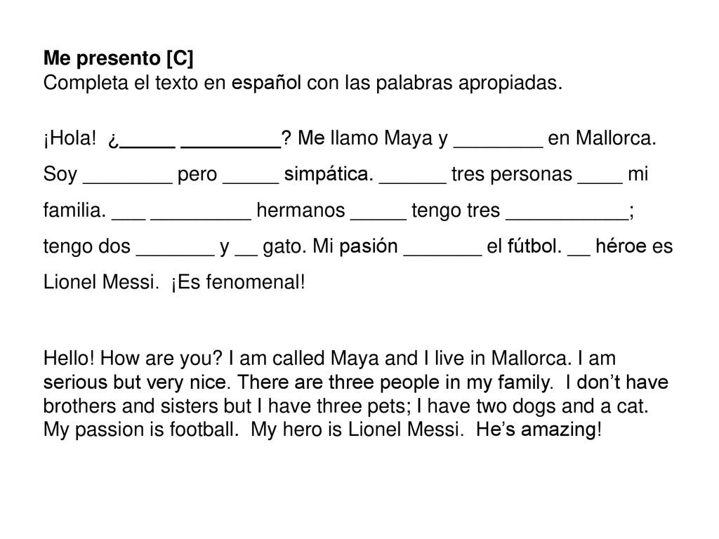 Me presento [C] Completa el texto en español con las palabras apropiadas.