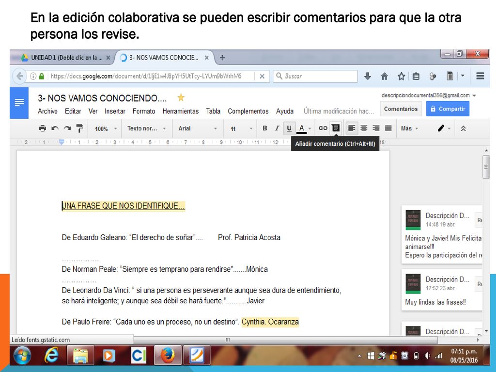 En la edición colaborativa se pueden escribir comentarios para que la otra persona los revise.