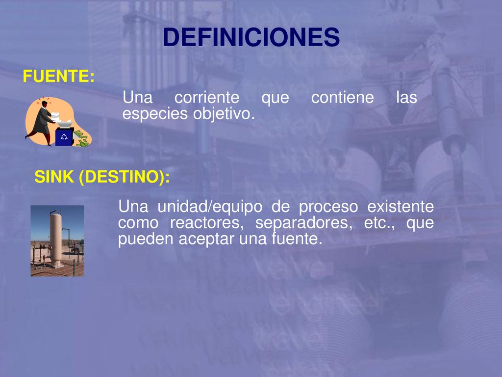 DEFINICIONES FUENTE: Una corriente que contiene las especies objetivo.