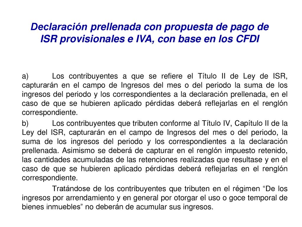 Declaración prellenada con propuesta de pago de ISR provisionales e IVA, con base en los CFDI