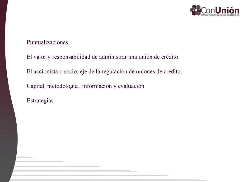 Puntualizaciones. El valor y responsabilidad de administrar una unión de crédito.