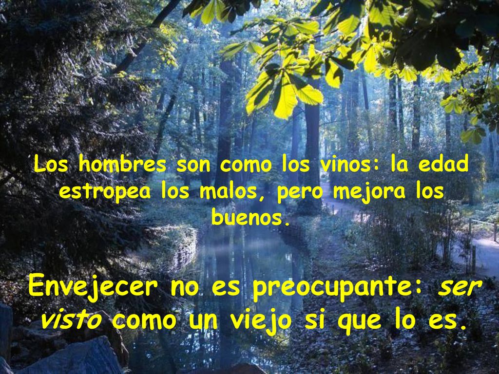 Envejecer no es preocupante: ser visto como un viejo si que lo es.