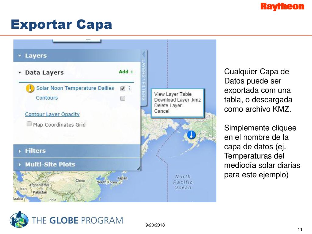 Exportar Capa Cualquier Capa de Datos puede ser exportada com una tabla, o descargada como archivo KMZ.