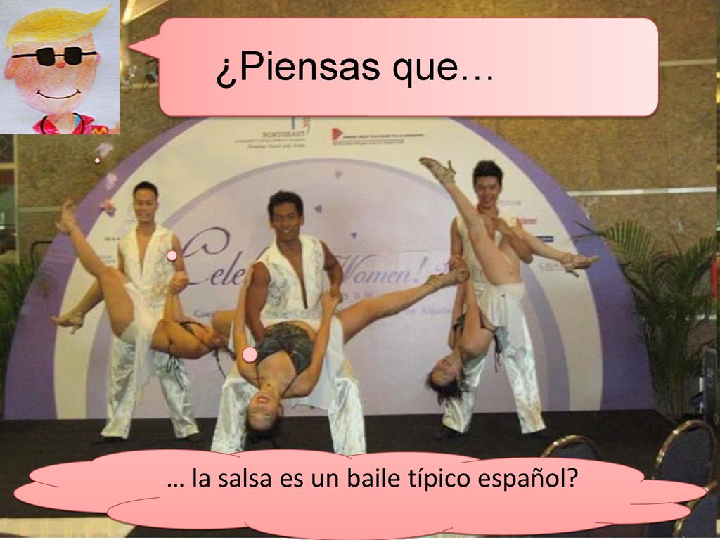 ¿Piensas que… … la salsa es un baile típico español