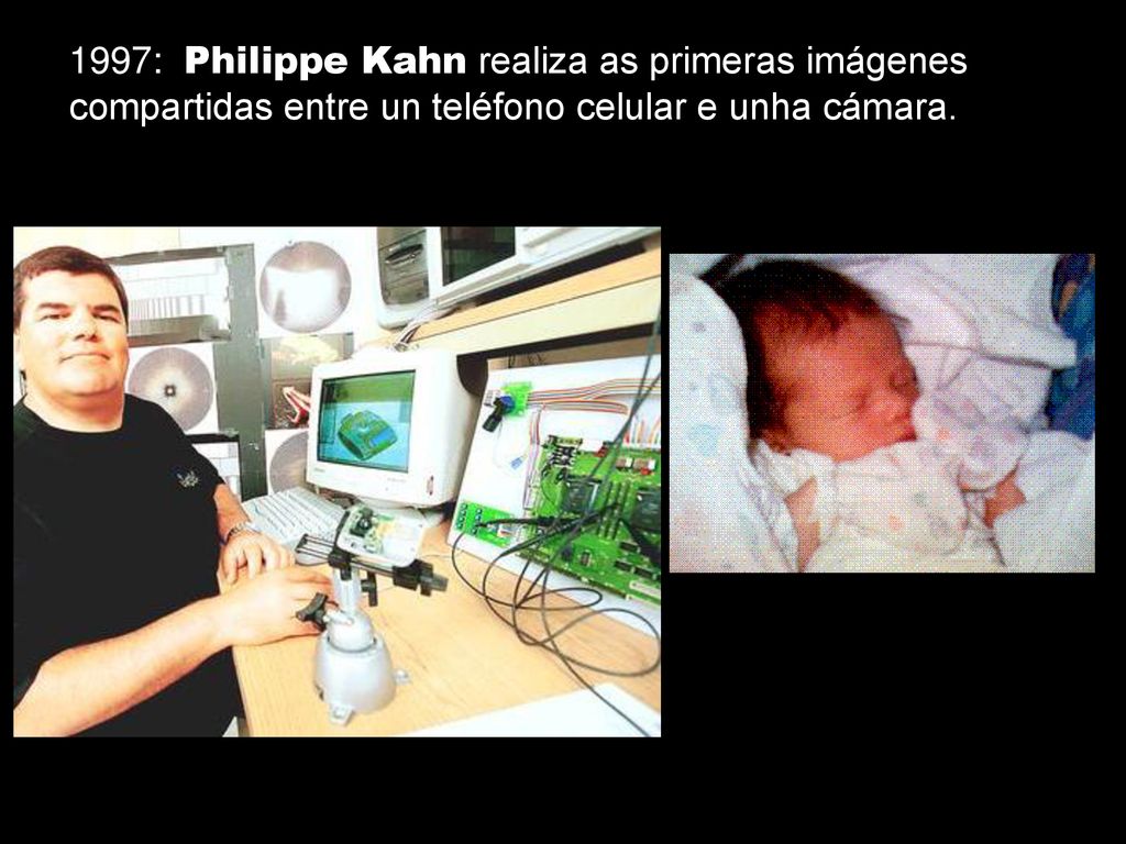1997: Philippe Kahn realiza as primeras imágenes compartidas entre un teléfono celular e unha cámara.