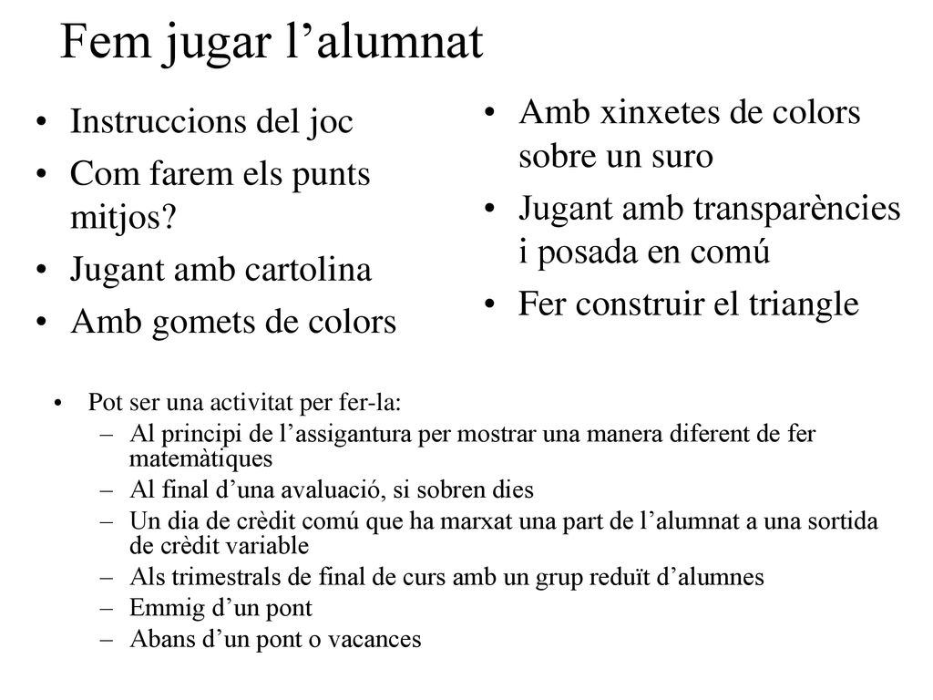 Fem jugar l’alumnat Amb xinxetes de colors sobre un suro