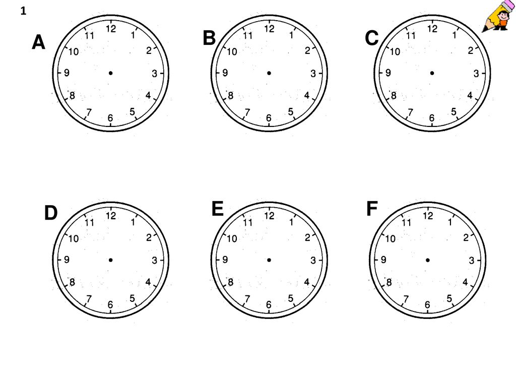 1 B C A E F D Practise the new times using these writing, listening and reading task slides.