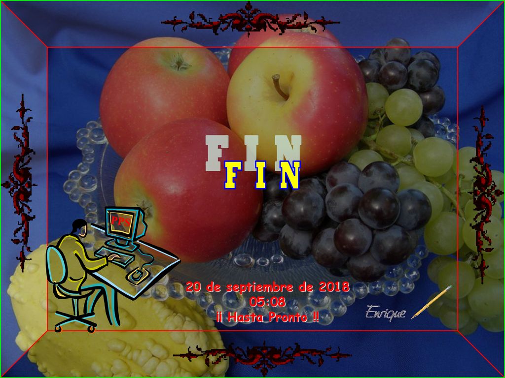F I N PPS 20 de septiembre de :08 ¡¡ Hasta Pronto !! 9
