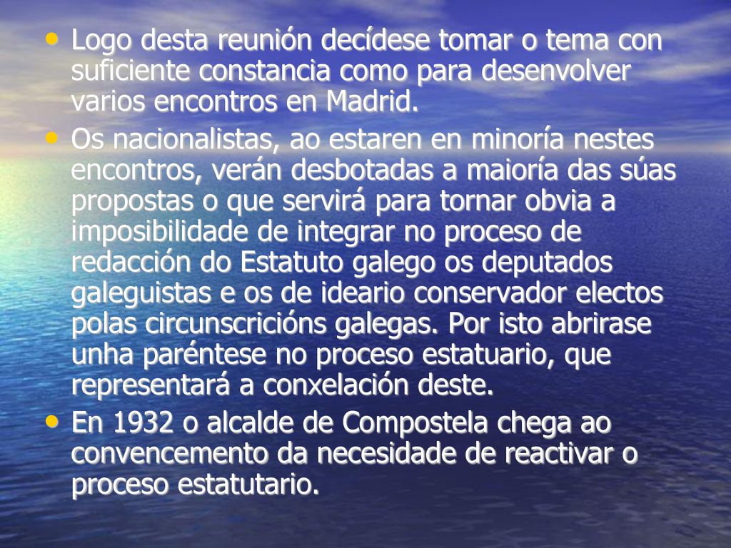 Logo desta reunión decídese tomar o tema con suficiente constancia como para desenvolver varios encontros en Madrid.