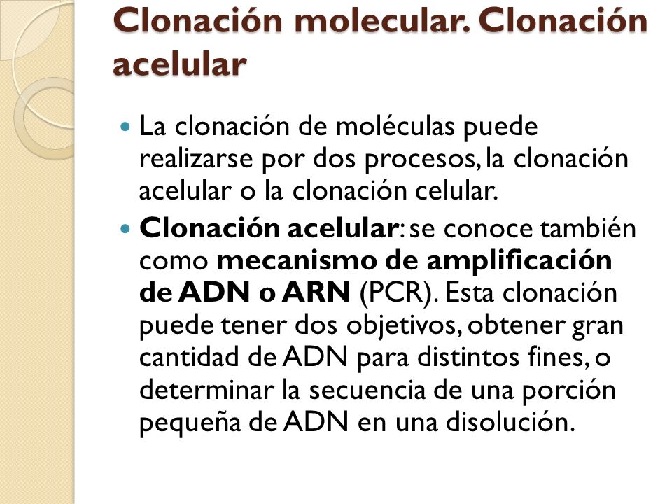 Clonación molecular. Clonación acelular