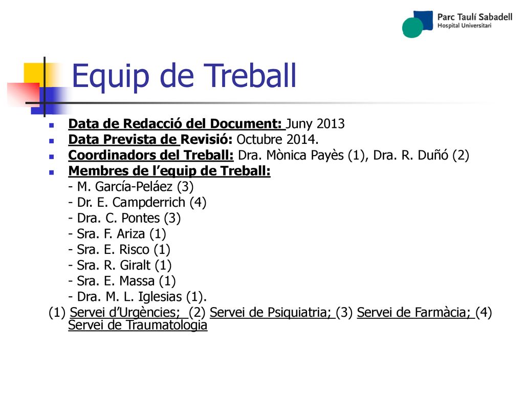 Equip de Treball Data de Redacció del Document: Juny 2013