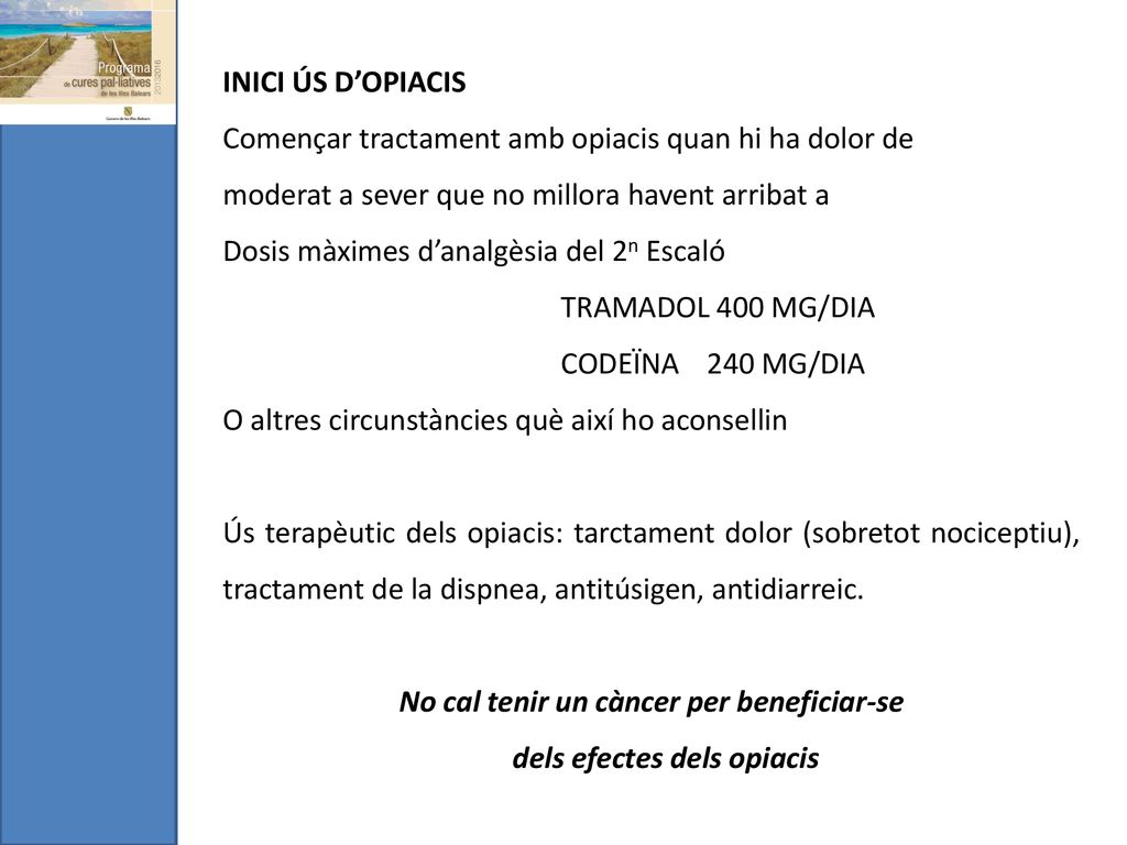 No cal tenir un càncer per beneficiar-se dels efectes dels opiacis